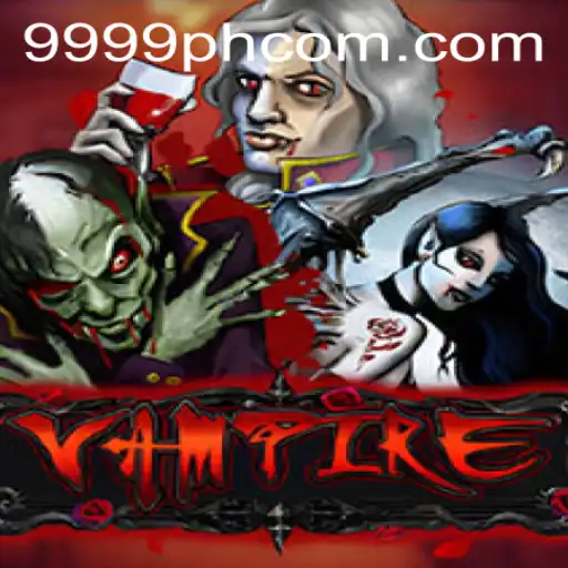 Exploring the World of 'Vampire': An Immersive Gaming Experience with 9999PH
